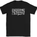 Everyone Was Thinking It I Just Said It T-Shirt Mens Womens Tees Top Funny Sarcastic Humor Tee_viptrois.com