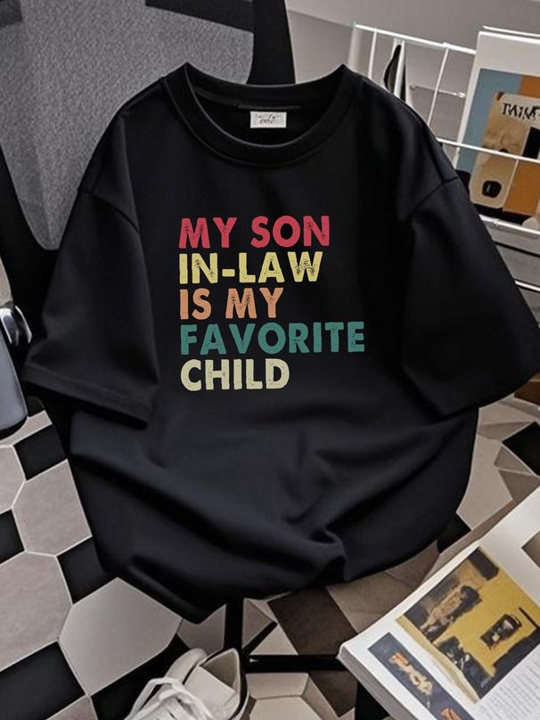 My Son In-Law Is My Favourite Child Tshirt Unisex Funny Novelty Joke Retro Summer Soft Versatile Homme Designer Clothes Casual Graphic Slightly_viptrois.com