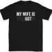 My Wife Is Psychotic T-Shirt Mens Womens Tees Top Tee Funny Marriage Husband Gift_viptrois.com