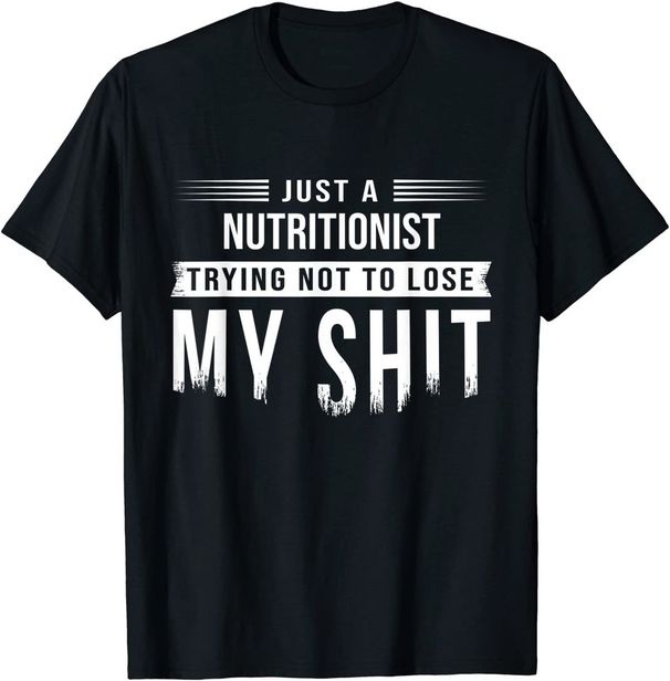 Nutritionist Dietician Swearing Funny T-Shirt Mens Womens Tees Top Classic T-Shirt Mens Womens Tees Top_viptrois.com