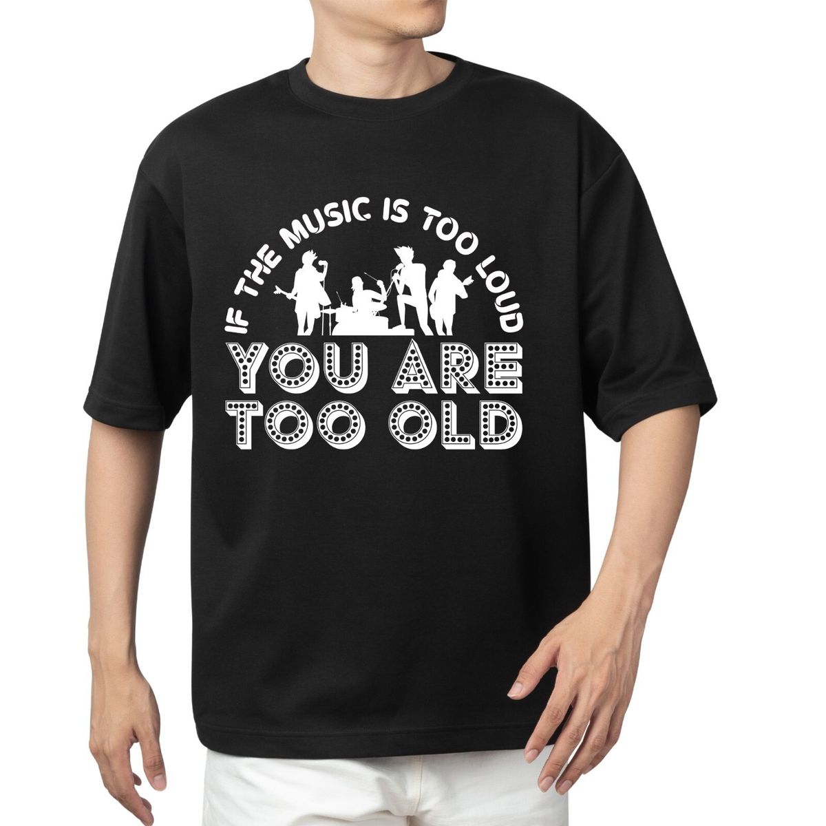 If The Music Is Too Loud You're Too Old T-Shirt Mens Womens Tees Top Men's Women's Tops Tees – Funny Music Quote Tee_viptrois.com