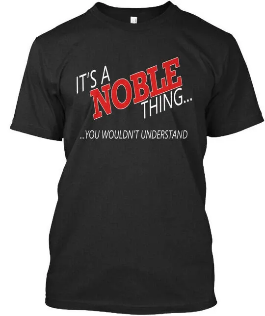 Noble Specials Premium T-Shirt Mens Womens Tees Top Made In The USA Size S To 5XL_viptrois.com