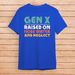 Camiseta Vintage De Algodón Retro GEN X Raised On Hose Water And Neglect_viptrois.com