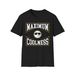 Maximum Coolness T-Shirt Mens Womens Tees Top, Cool Guy Funny Slogan Tee, Unisex Softstyle Shirt_viptrois.com