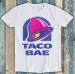 Taco Bae Parody Gamer Cult Movie Music Top Cool Funny Gift Tee T Shirt Mens Womens Tees Top M1364_viptrois.com