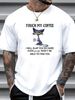NEW LIMITED Touch My Coffee I Will Slap You So Hard Even Google - Cat T-Shirt Slightly Soft Stylish Stretched Streetwear Unisex Breathable Casual_viptrois.com