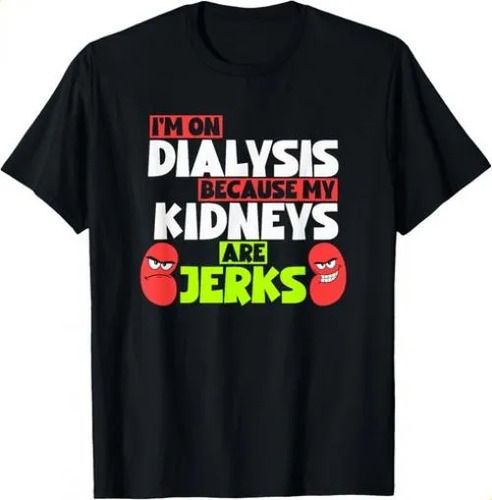 T-shirtt-shirti_m On Dialysis Because My Peace LoveKidneys Are Jerks F_viptrois.com