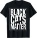 2026 T-shirtfunny Halloween-black Cats Matter Gift Unisex T-shirt_viptrois.com