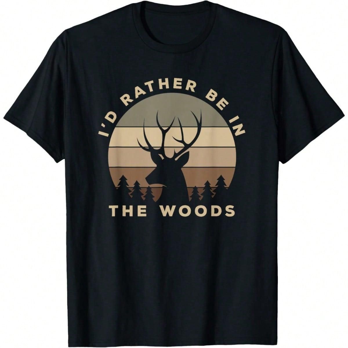 Gráfica Divertida Hombres, Preferiría Estar En Bosque, Camiseta Caza Ciervos, Tela Suave, Transpirable, Cómoda,_viptrois.com