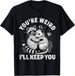 T-shirtyou_re Weird I_ll Keep You 2026 Raccoon Possum Valentine D_viptrois.com