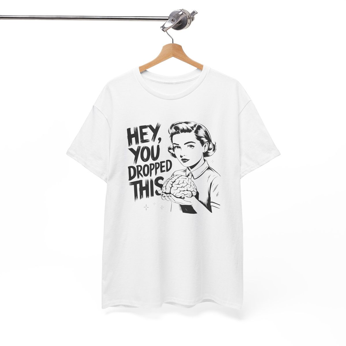 Hey, You Dropped This T-Shirt Mens Womens Tees Top - Goofy Fun Tee For Lighthearted Carefree_viptrois.com