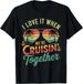 T-shirtt-shirtfamily Cruise 2025 I Love It When 2026 We_re Cruisi_viptrois.com