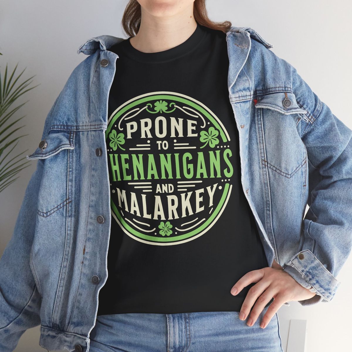 Prone To Shenanigans And Malarkey T-Shirt Mens Womens Tees Top - Premium Comedy Tee For Humor Fans_viptrois.com