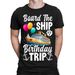 Board The Ship Its A Birthday Trip Cruise Travel Mens Womens T-Shirt Mens Womens Tees Tops Top #TA-06_viptrois.com