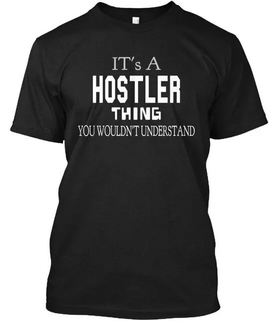 Hostler Man - Its A Thing You Wouldnt T-Shirt Mens Womens Tees Top Made In The USA Size S To 5XL_viptrois.com