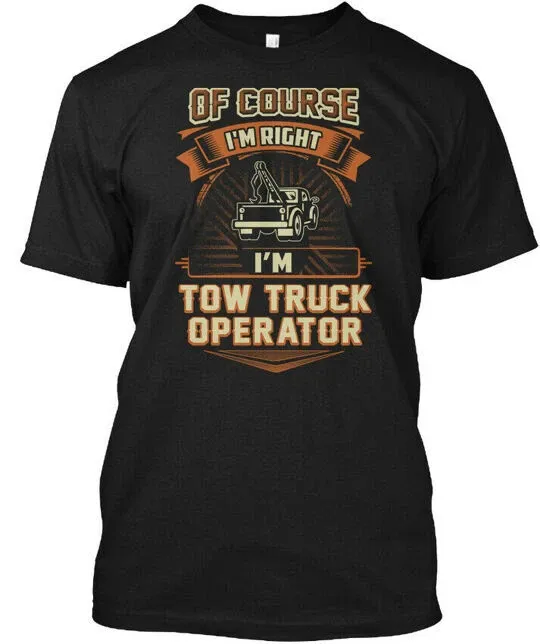Printed Sarcastic Tow Truck Operator T-Shirt Mens Womens Tees Top Made In The USA Size S To 5XL_viptrois.com