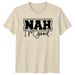 Funny Nah I'm Good Sarcastic Slogan Introvert Quote Graphic T-Shirt Mens Womens Tees Top_viptrois.com