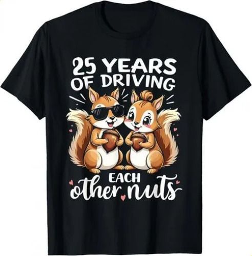 T-shirt25 Years Of Driving Each Other Nuts Funny 2026 Couple Anni_viptrois.com