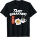 T-shirtt-shirtfunny Team Breakfast Coffee 2026 Eggs Bacon Morning_viptrois.com