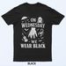 Funny Horror Hand On Wednesdays We Wear Black Halloween T-Shirt Mens Womens Tees Top_viptrois.com