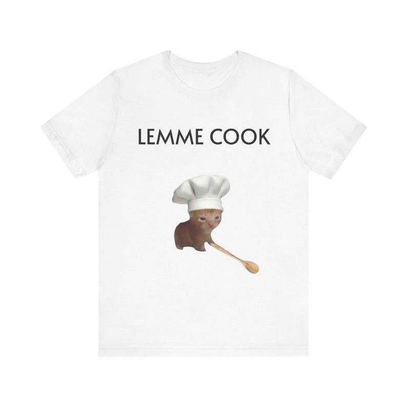 meme Gato Divertido - 'LEMME COOK' Camiseta Chef Lindo Amantes De Los Gatos Y Foodies, Colores Completos, Tallas_viptrois.com
