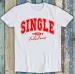 Anti Valentine's Day Single Lover Best Seller Funny Gift Tee T Shirt Mens Womens Tees Top 1919_viptrois.com