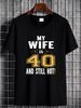 My Wife Is 40 And Still Hot 40th Birthday Gift For Her T-Shirt Size S-4XL Graphic Stylish Stretched Breathable Unisex Homme Casual Comfortable_viptrois.com