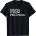 T-shirtstrong Resilient Indigenous 2026 Gift Unisex T-shirt_viptrois.com