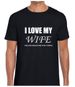 I Love My Wife Mens T Shirt Mens Womens Tees Top Funny Joke Slogan Novelty Gift Idea For Husband Funny T-Shirt Mens Womens Tees Top Classic T-Shirt Mens Womens Tees Top_viptrois.com