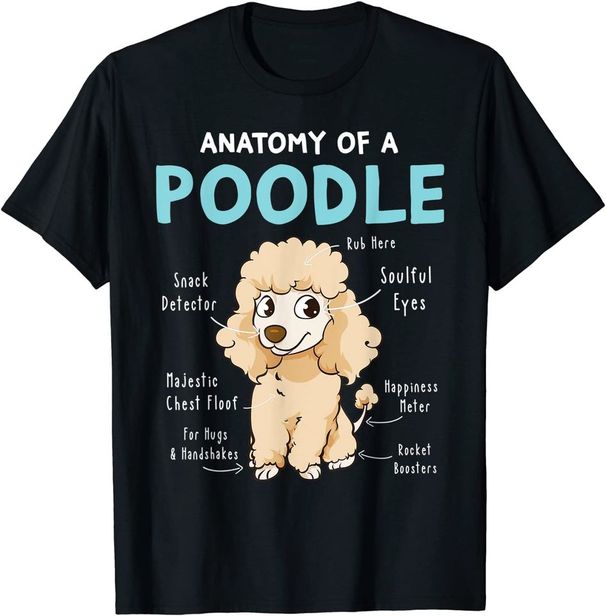 Anatomy Of A Poodle Funny T-Shirt Mens Womens Tees Top Classic T-Shirt Mens Womens Tees Top_viptrois.com