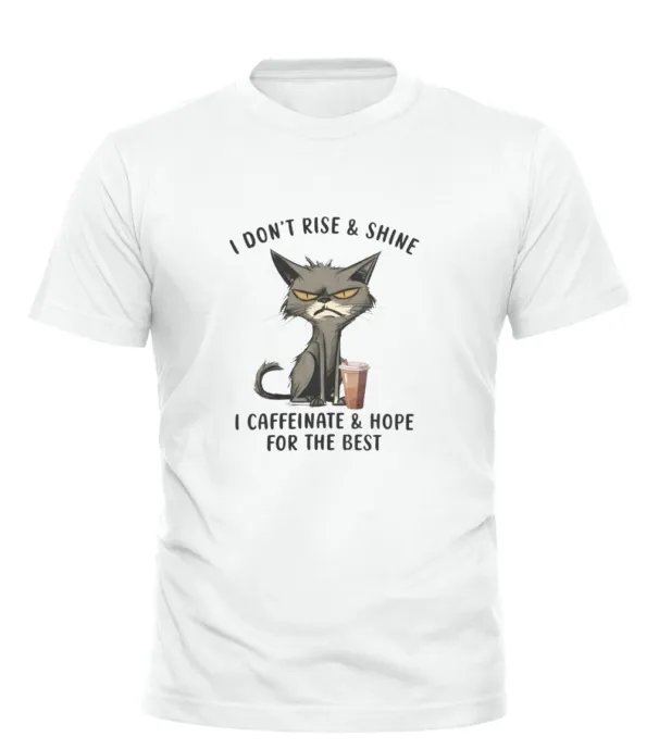 I Don’t Rise And Shine I Caffeinate Funny Grumpy Cat Coffee Shirt S-4XL Unisex_viptrois.com