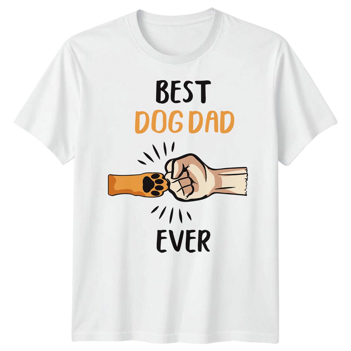 Men Fist Bump Paw Funny Fathers Day T-Shirt Mens Womens Tees Top Tee Best Dad Ever Papa Life Daddy#FD_viptrois.com