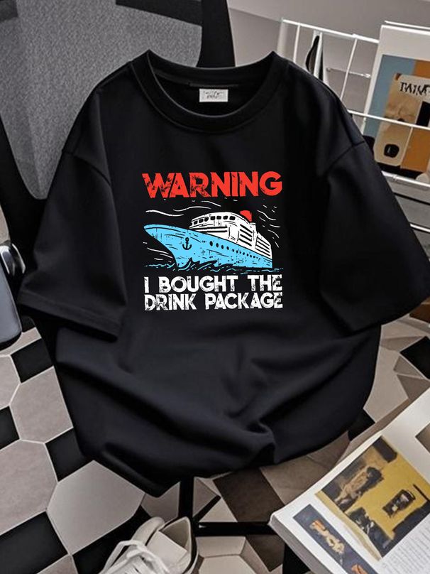 Warning I Bought The Drink Package Funny Cruise T-Shirt Unisex Casual Homme Fashion Soft Top For Everyday Wear Comfortable Versatile Slightly_viptrois.com