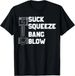 T-shirtt-shirtsuck Squeeze Bang 2026 Blow Gift Unisex_viptrois.com