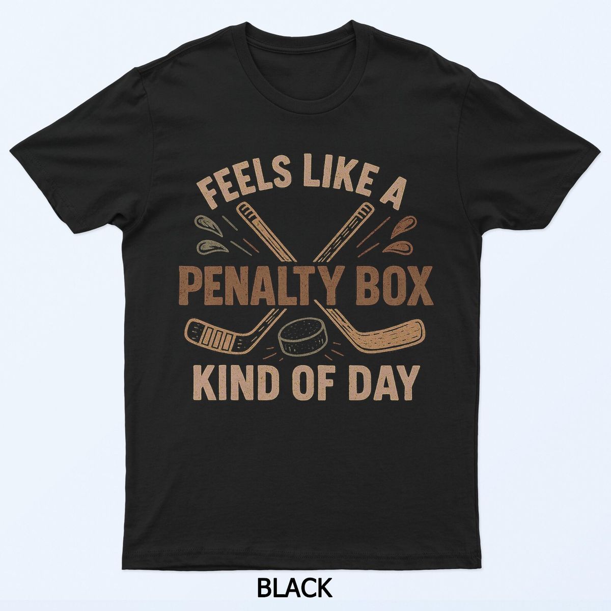 Feels Like A Penalty Box Kind Of Day Funny Hockey T-Shirt Mens Womens Tees Top_viptrois.com