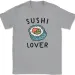 Sushi Lover T-Shirt Mens Womens Tees Top Funny Roll Japan Food Rice Cute Humor Graphic Tee_viptrois.com