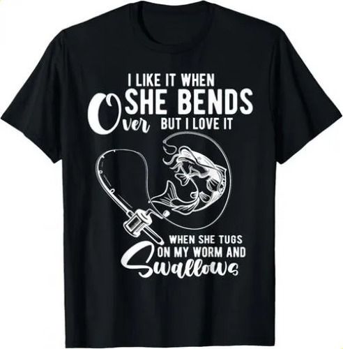 T-shirtmens I Like It When She Bends Over Funny 2026 Fishing Adul_viptrois.com
