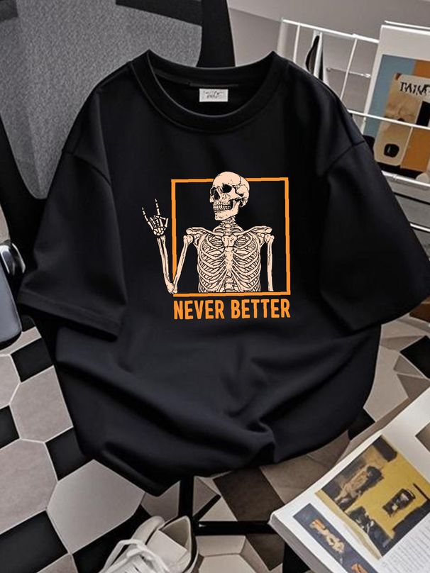 NEW LIMITED Skeleton Never Better Halloween Skeleton Funny On Hand T-Shirt Stylish Versatile Designer Clothes Summer Streetwear Stretched Unisex_viptrois.com