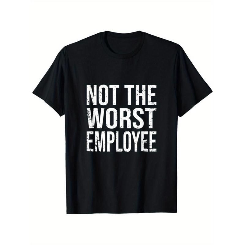 Camiseta Gráfica Hilarante "No Es El Peor Empleado", Unisex, De Algodón, Ajuste Cómodo, Cuello Redondo, Impresión_viptrois.com