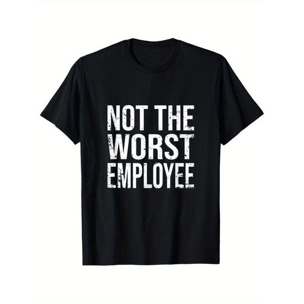 Camiseta Gráfica Hilarante "No Es El Peor Empleado", Unisex, De Algodón, Ajuste Cómodo, Cuello Redondo, Impresión_viptrois.com