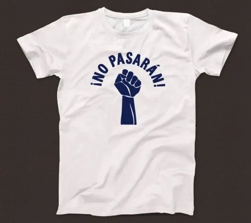 No Pasaran T Shirt Mens Womens Tees Top 708 They Shall Not Pass Raised Fist Salute Poster Rebellion_viptrois.com