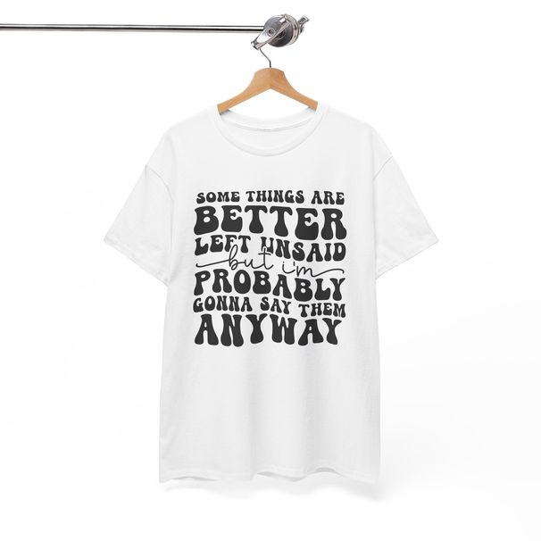 Joke Lover T-Shirt Mens Womens Tees Top - Perfect Tee For People Some Things Are Better Shirt_viptrois.com