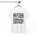 Joke Lover T-Shirt Mens Womens Tees Top - Perfect Tee For People Some Things Are Better Shirt_viptrois.com