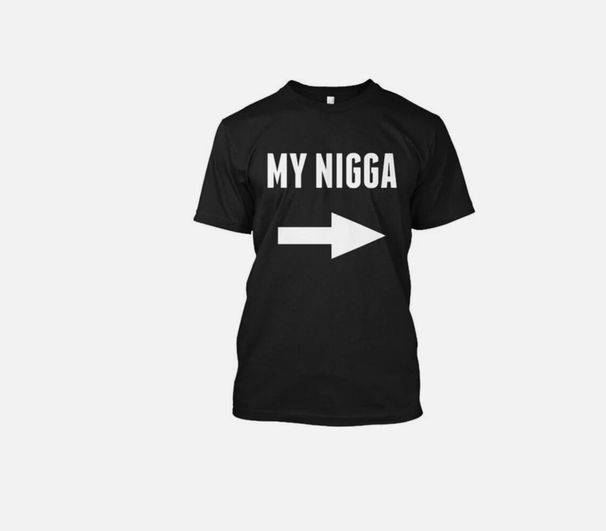 My Nigga T-Shirt Mens Womens Tees Top Made In The USA Size S To 4XL_viptrois.com