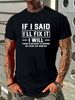 If I Said I'll Fix It I Will Funny Handy Mechanic Unisex T-Shirt Homme Stretched Breathable Comfortable Designer Clothes Slightly Graphic Summer_viptrois.com