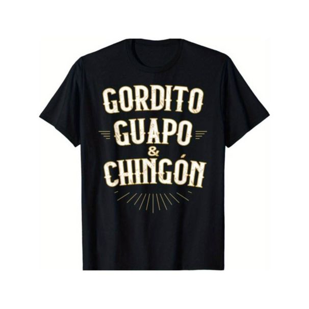 Chubby, Guapo Y Genial - Camiseta Mexicana Divertida_viptrois.com