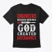 Engineers Needed Heroes So Mechanics T-Shirt Mens Womens Tees Top Made In The USA Size S To 5XL_viptrois.com