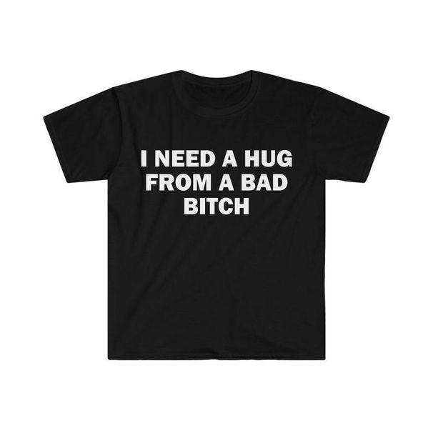 Camiseta Meme Divertida, Necesito Un Abrazo Una Mala B*tch, Regalo Unisex, Tela Suave, De Manga Corta, Camiseta Con_viptrois.com