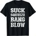 T-shirtt-shirtfunny Saying Sucks Squeeze Bang Blow For Mechhe Swing Fa_viptrois.com
